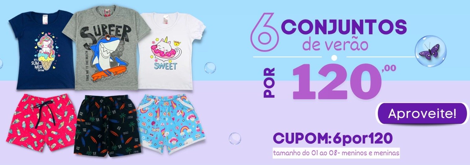 6 CONJUNTOS DE VERÃO POR R$120,00
