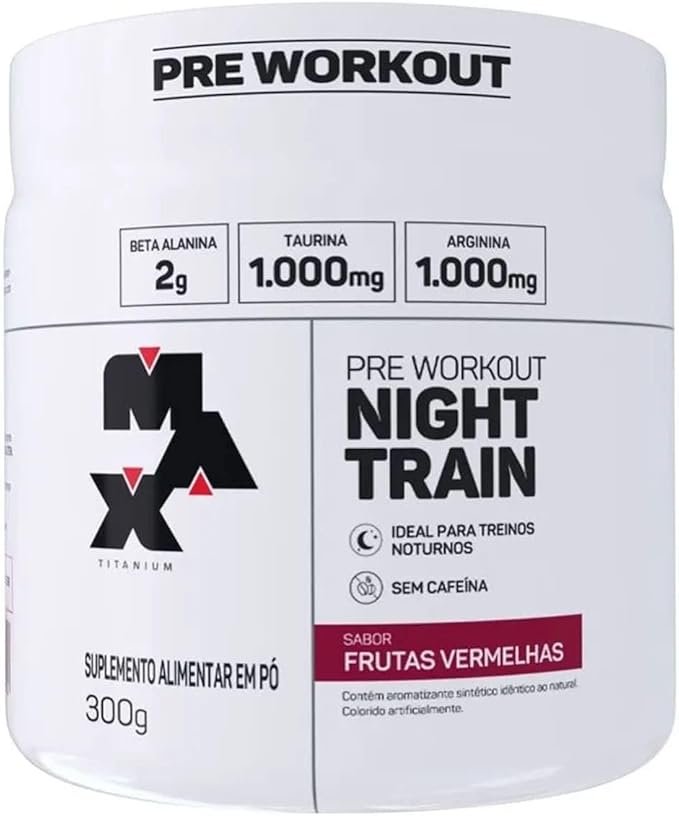 Max Titanium Night Train (300G) Frutas Vermelhas!!😎💕